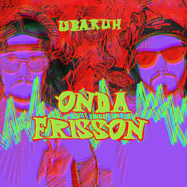 Ubaruh - Onda Frisson on COCADA MUSIC
