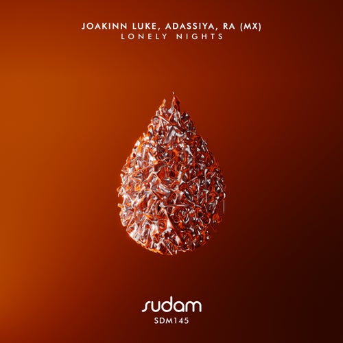 Joakinn Luke, Adassiya, Ra (MX) - Lonely Nights on Sudam Recordings