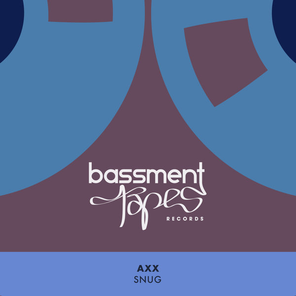 Axx - Snug on Bassment Tapes