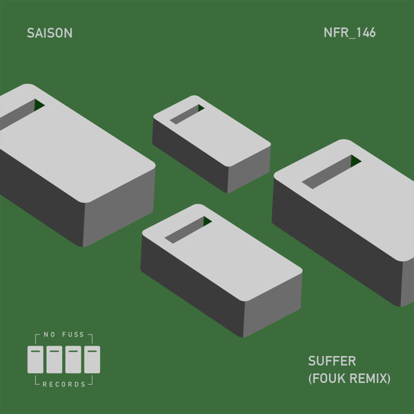Saison - Suffer (Fouk Remix) on No Fuss Records