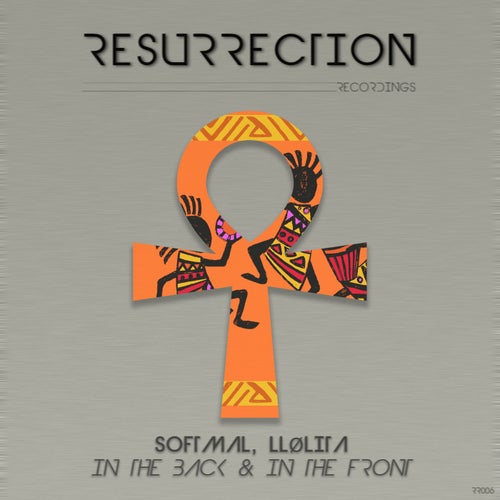 Softmal, LLølita - In The Back & In The Front on Resurrection Recordings