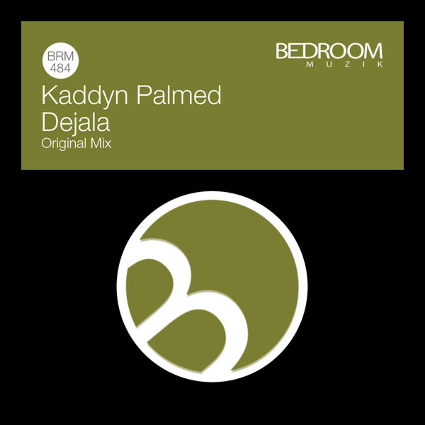 Kaddyn Palmed - Dejala on Bedroom Muzik