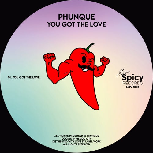 Phunque - You Got The Love on Super Spicy Records