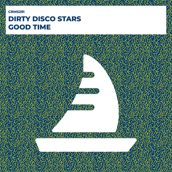 Dirty Disco Stars - Good Time on CRMS Records