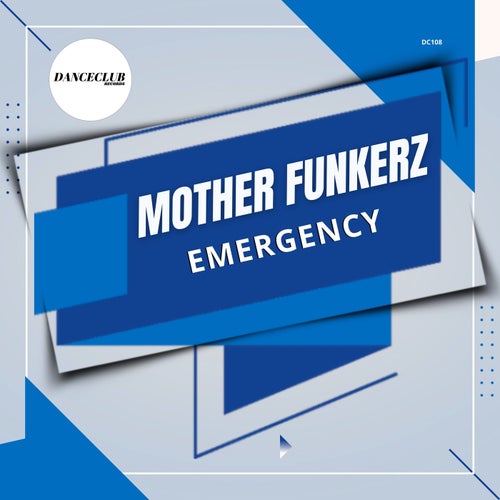 Mother Funkerz - Emergency on DanceClub Records