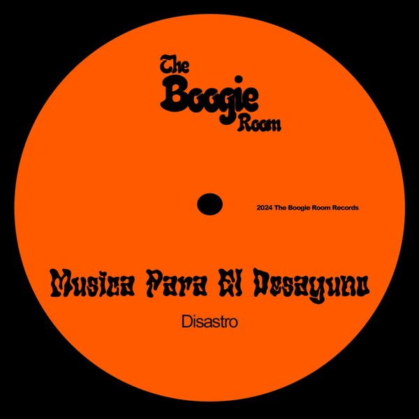 Disastro - Musica Para El Desayuno on The Boogie Room
