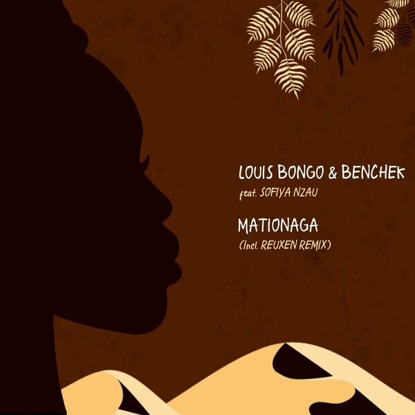 Louis Bongo, Benchek, Sofiya Nzau - Mationaga on Xpressed Records