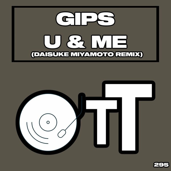 Gips - U & Me on Over The Top