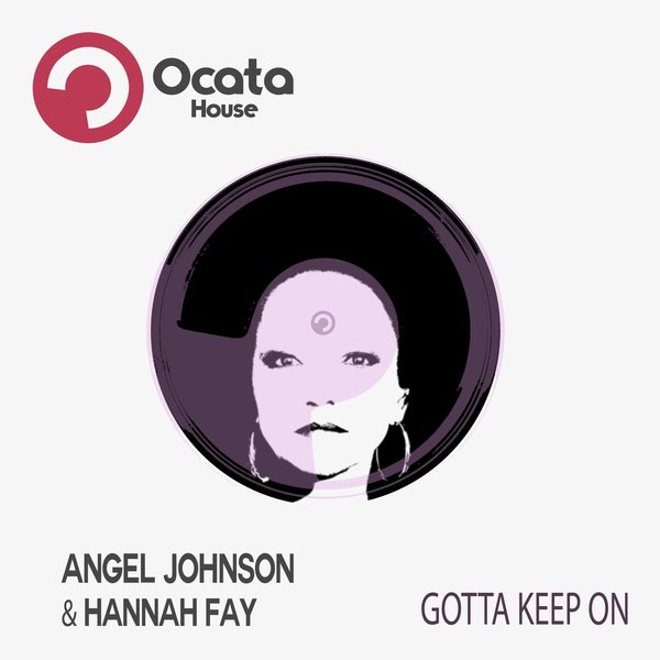 Angel Johnson & Hannah Fay - Gotta Keep On on Ocata Records