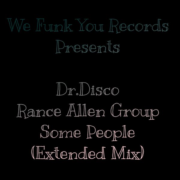 Dr.Disco - Rance Allen Group - Some People on We Funk You Records