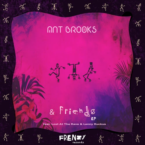 Ant Brooks, Lenny Ruckus, Lost at the Rave - Ant Brooks & Friends on FRENZY
