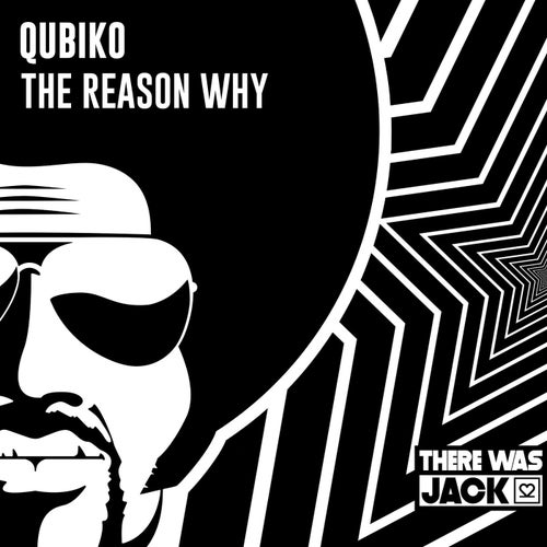 Qubiko - The Reason Why (Extended Mix) on There Was Jack