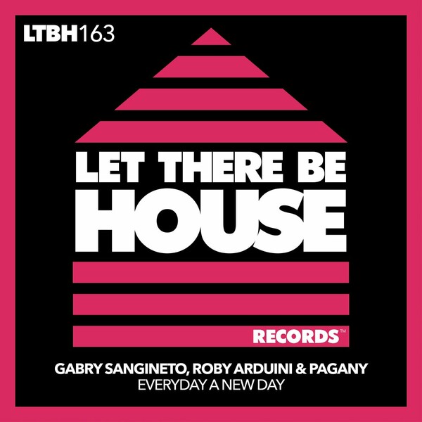 Gabry Sangineto, Roby Arduini, Pagany - Everyday A New Day on Let There Be House Records