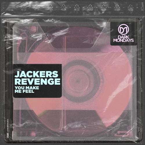Jackers Revenge - You Make Me Feel on Dark Mondays