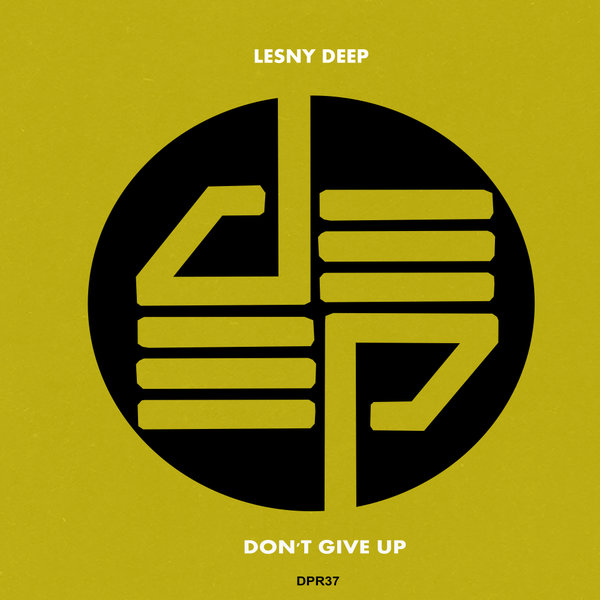 Lesny Deep - Don't Give Up on Deep Independence Recordings