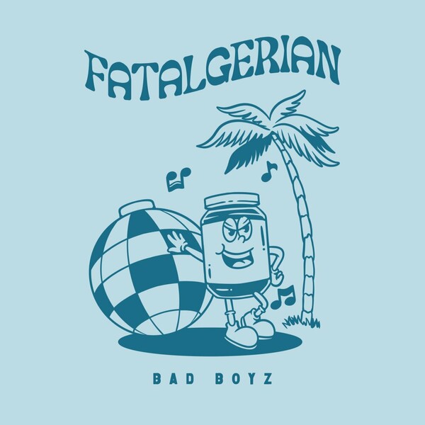 Fatalgerian - Bad Boyz on Mole Music