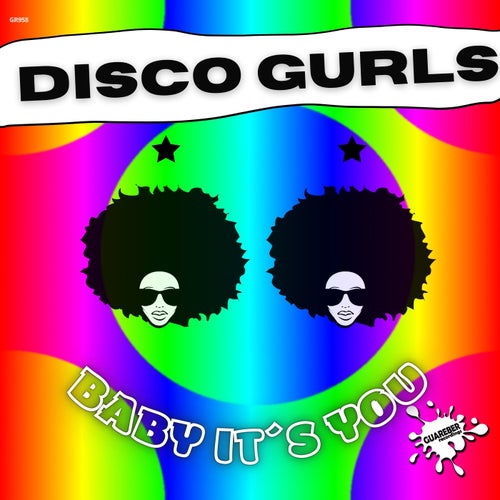 Disco Gurls - Baby It's You on Guareber Recordings