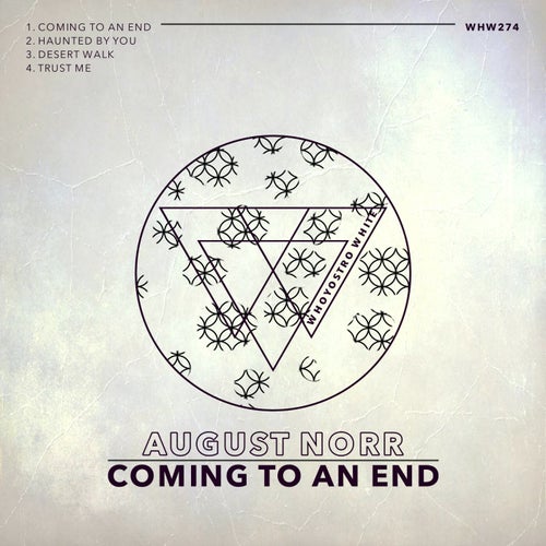 August Norr - Coming To An End on Whoyostro White