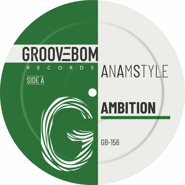AnAmStyle - Ambition on Groovebom Records