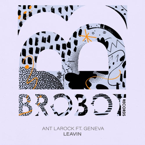 Geneva, Ant LaRock - Leavin on Brobot Records