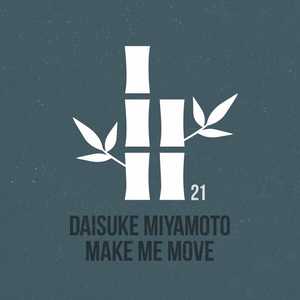 Daisuke Miyamoto - Make Me Move on THE KYOTO TRAX