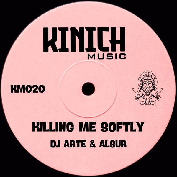 DJ Arte & Alsur - Killing Me Softly on KINICH music