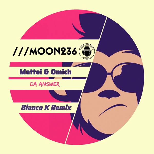 Mattei & Omich - Da Answer on Moon Rocket Music