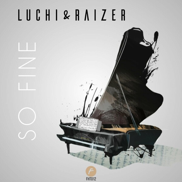 Luchi & Raizer - So Fine on Finest House Traxx