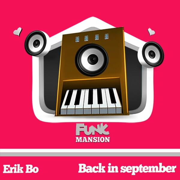 Erik Bo - Back in september on Funk Mansion