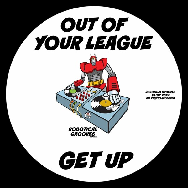 Out Of Your League - Get Up on Robotical Grooves