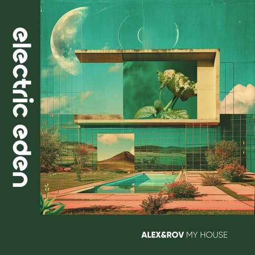 ALEX&ROV - My House on Electric Eden Records