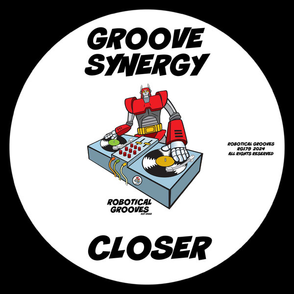 Groove Synergy - Closer (Remixes) on Robotical Grooves