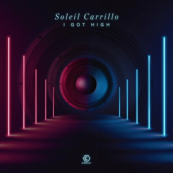 Soleil Carrillo - I Got High on Carrillo Music LLC