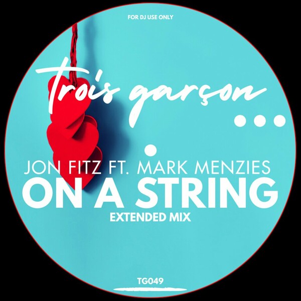 Jon Fitz, Mark Menzies - On A String on Trois Garcon
