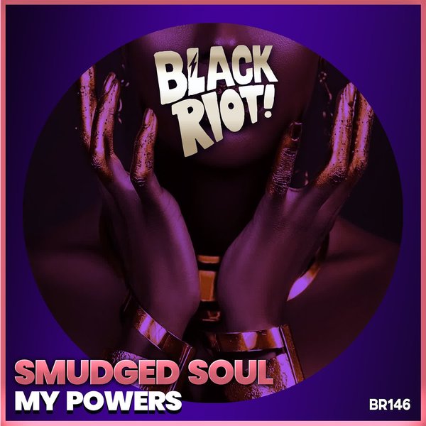 Smudged Soul - My Powers on Black Riot
