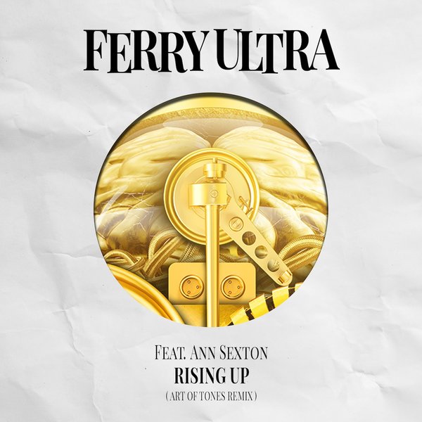 Ferry Ultra feat. Ann Sexton - Rising Up (Art Of Tones Remix) on Peppermint Jam