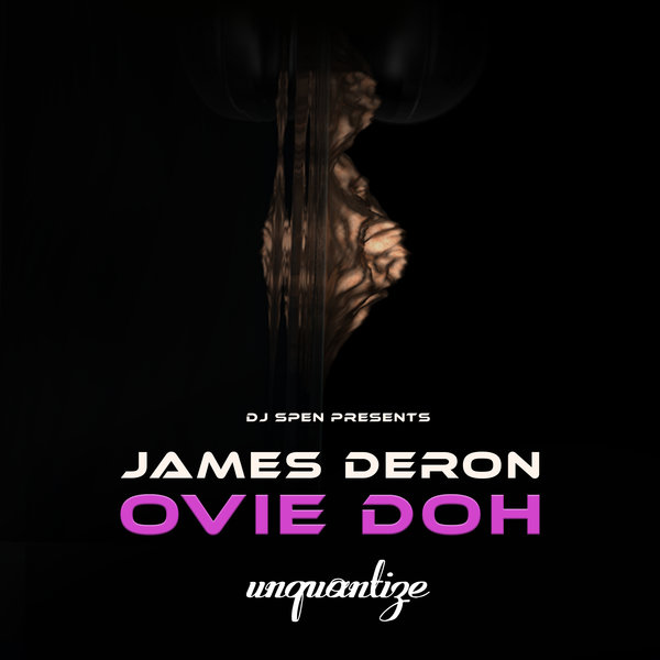 James Deron - Ovie Doh on unquantize