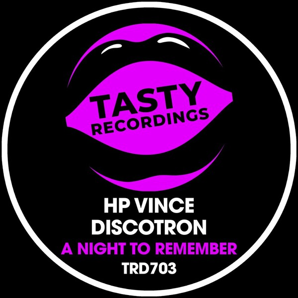 HP Vince, Discotron - A Night To Remember (Disco Mix) on Tasty Recordings Digital