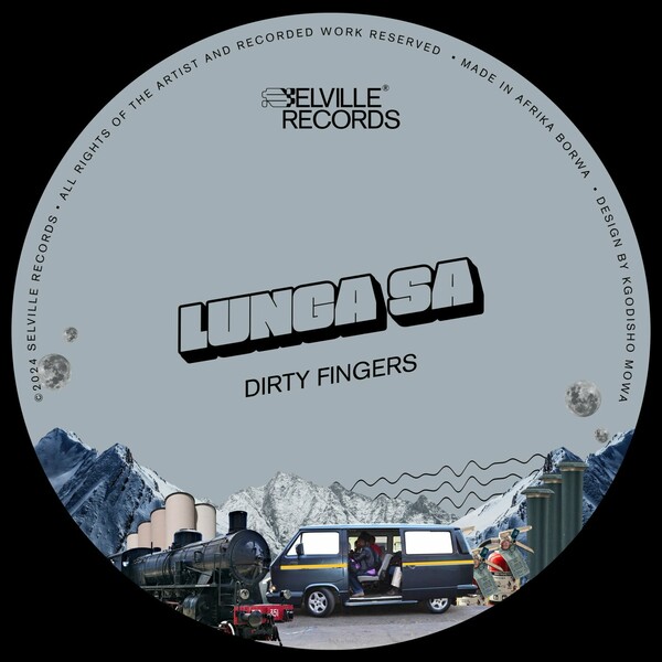 Lunga SA - Dirty Fingers on Selville Records