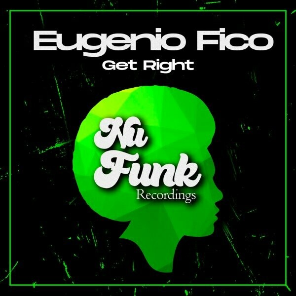 Eugenio Fico - Get Right on Nu Funk Recordings
