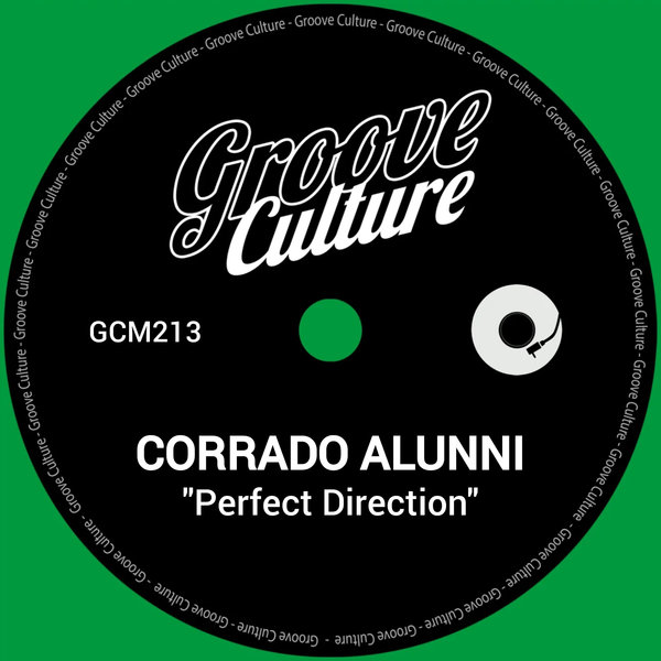 Corrado Alunni - Perfect Direction on Groove Culture
