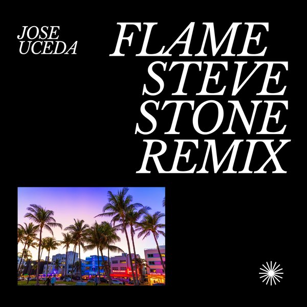 Jose Uceda - Flame Steve Stone Remix on ELECTRIC FRIENDS MUSIC