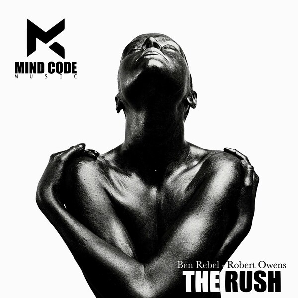 Ben Rebel, Robert Owens - The Rush on Mind Code Music
