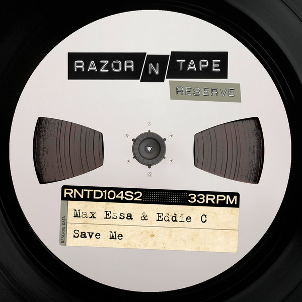 Max Essa & Eddie C - Save Me on Razor-N-Tape