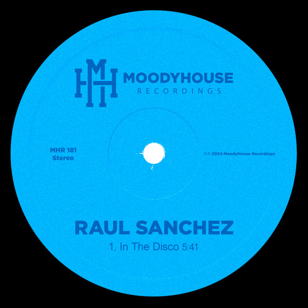 Raul Sanchez (Chile) - In The Disco on MoodyHouse Recordings