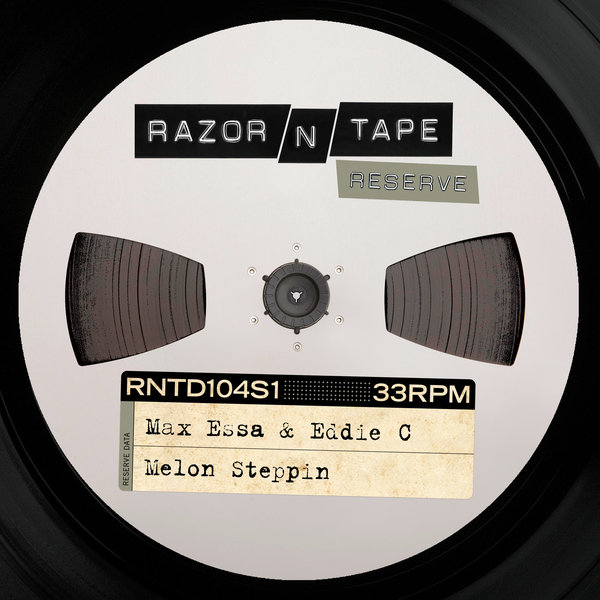 Max Essa & Eddie C - Melon Steppin on Razor-N-Tape