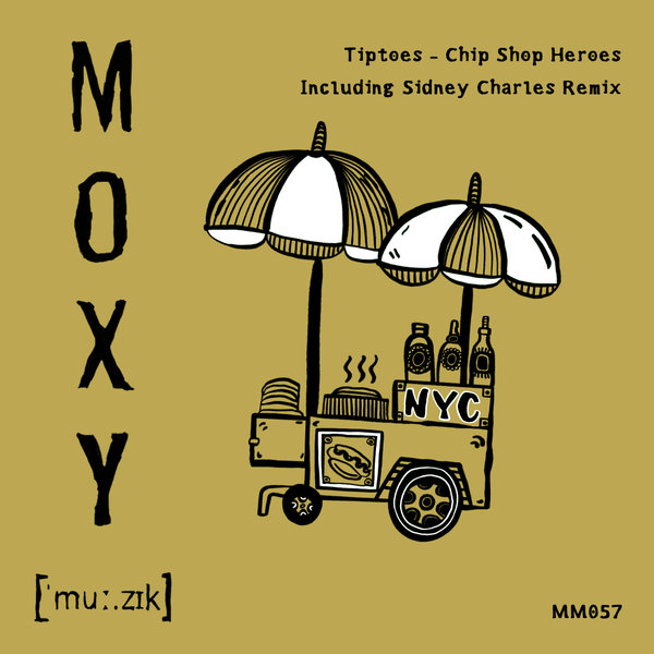 TIPTOES - Chip Shop Heroes on Moxy Muzik