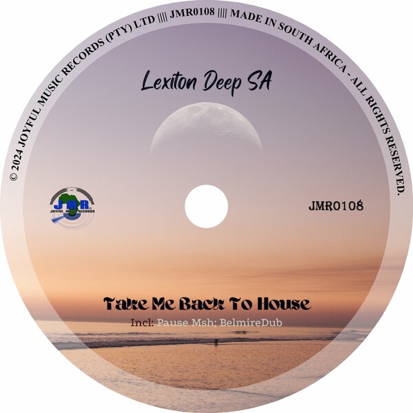Lexiton Deep SA - Take Me Back to House on Joyful Music Records (Pty) Ltd