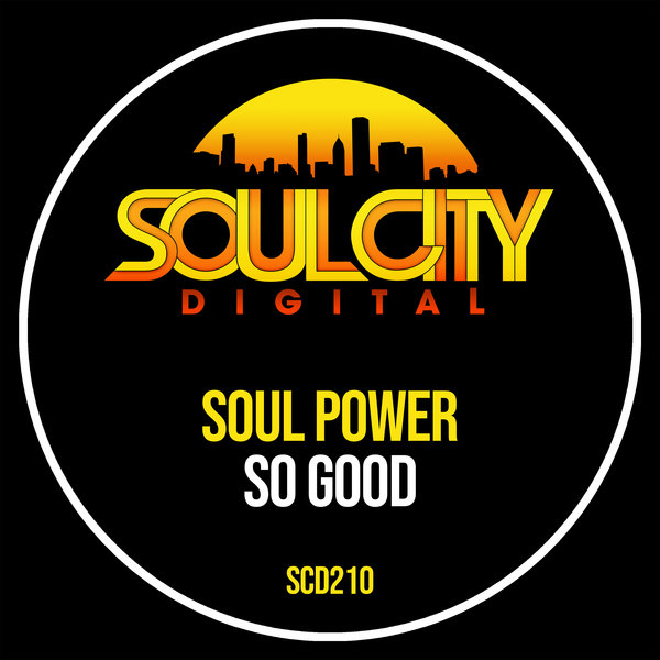 Soul Power - So Good on Soul City Digital