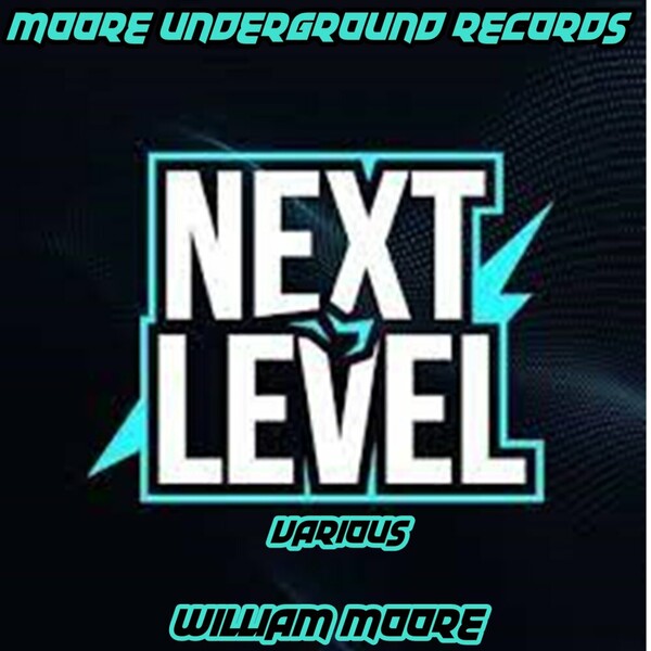 Willi@m Moore - Next Level on Moore Undergrounds Records